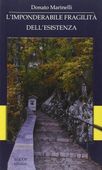 Immagine copertina libro L'imponderabile fragilità dell'esistenza
