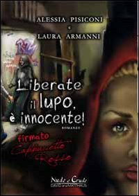 Immagine copertina libro Liberate il lupo, è innocente!
