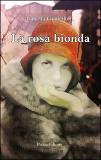 Immagine copertina libro La rosa bionda