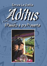 Immagine copertina libro Aditus. Il passato è ora presente
