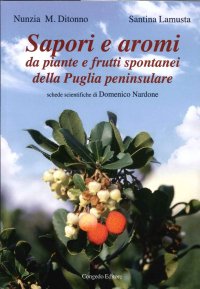Immagine copertina libro Sapori e aromi. Da piante e frutti spontanei della Puglia peninsulare