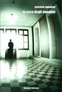 Immagine copertina libro La casa degli anonimi