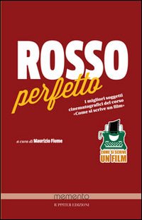 Immagine copertina libro Rosso perfetto, nero perfetto. Soggetti cinematografici e racconti noir