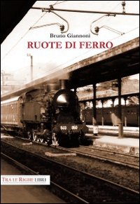 Immagine copertina libro Ruote di ferro