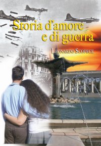 Immagine copertina libro Storia d'amore e di guerra