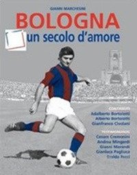 Immagine copertina libro Bologna, un secolo d'amore. Ediz. illustrata