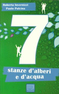 Immagine copertina libro Sette stanze d'alberi e d'acqua