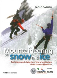 Immagine copertina libro Mountaineering on snow and ice. Techinique and didactis of the progression of the Caruso method