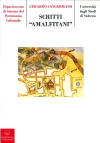 Immagine copertina libro Scriti amalfitani. Venti anni di studi su Amalfi medievale e il suo territorio