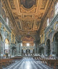 Immagine copertina libro La basilica della Santissima Annunziata. Ediz. illustrata. Vol. 2: Dal Seicento all'Ottocento