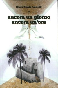 Immagine copertina libro Ancora un giorno ancora un'ora