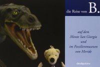 Immagine copertina libro B. Auf dem Monte San Giorgio und im Fossilienmuseum von Meride. Con gadget