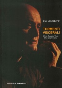 Immagine copertina libro Tormenti viscerali. Sono il vostro vate, non scaricatemi
