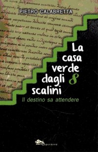 Immagine copertina libro La casa verde dagli 8 scalini