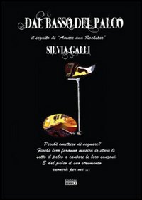 Immagine copertina libro Dal basso del palco. Il seguito di «Amare una rockstar»