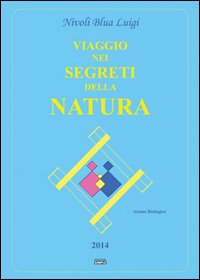 Immagine copertina libro Viaggio nei segreti della natura