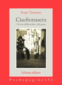 Immagine copertina libro Ciaobonasera. Ovvero della scelta e del paese