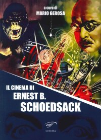 Immagine copertina libro Il cinema di Ernest B. Schoedsack