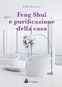 Immagine copertina libro Feng Shui e purificazione della casa