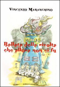 Immagine copertina libro Ballata della rivolta che allora non ci fu