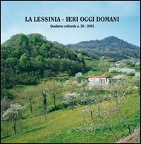 Immagine copertina libro La Lessinia. Ieri, oggi, domani. Quaderno culturale. Vol. 26