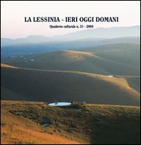 Immagine copertina libro La Lessinia. Ieri, oggi, domani. Quaderno culturale. Vol. 31