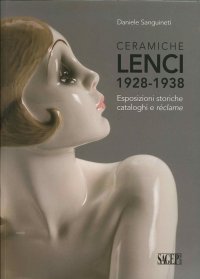 Immagine copertina libro Ceramiche Lenci 1928-1938. Esposizioni storiche, cataloghi e réclame. Ediz. illustrata