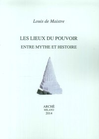 Immagine copertina libro Les lieux du pouvoir entre mythe et histoire