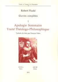 Immagine copertina libro Oeuvres complètes. Vol. 1: Apologie sommaire. Traité thèologo-philosophique