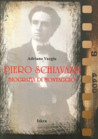 Immagine copertina libro Piero Schiavazzi. Biografia di montaggio
