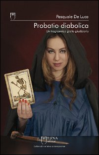 Immagine copertina libro Probatio diabolica. Un tragicomico giallo giudiziario