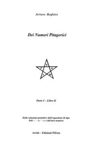 Immagine copertina libro Dei numeri pitagorici. Vol. 1/2: Delle soluzioni primitive di tipo Pell x-Dy=B e del loro numero