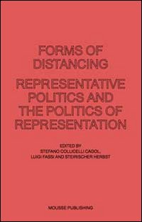 Immagine copertina libro Forms of distancing. Representative politics and the politics of representation. Ediz. illustrata