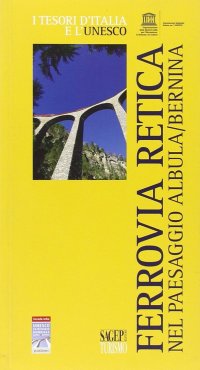 Immagine copertina libro La Ferrovia Retica nel paesaggio Albula/Bernina