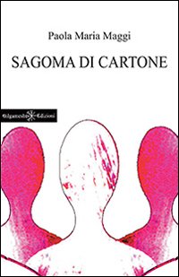 Immagine copertina libro Sagoma di cartone. Con Libro in brossura