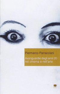 Immagine copertina libro Avanguardie degli anni 20 nel cinema e nell'arte