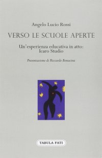 Immagine copertina libro Verso le scuole aperte. Un'esperienza educativa in atto: Icaro Studio