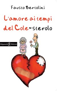 Immagine copertina libro L'amore ai tempi del cole-sterolo. Con Libro in brossura