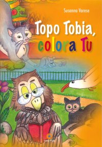 Immagine copertina libro Topo Tobia, colora tu. Ediz. illustrata