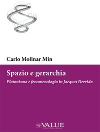 Immagine copertina libro Spazio e gerarchia. Platonismo e fenomenologia in Jacques Derrida