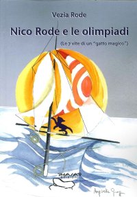 Immagine copertina libro Nico Rode e le Olimpiadi (le 7 vite di «gatto magico»)