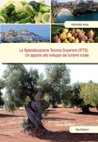 Immagine copertina libro La specializzazione tecnica superiore (IFTS). Un apporto allo sviluppo del turismo rurale