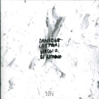 Immagine copertina libro Daniele Cestari. Viaggio di ritorno. Catalogo della mostra (Pieve di Cento, 7 marzo-12 aprile 2015). Ediz. illustrata