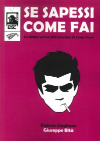 Immagine copertina libro Se sapessi come fai. Le cinque prove dell'omicidio di Luigi Tenco