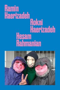 Immagine copertina libro Ramin Haerizadeh, Rokni Haerizadeh, Hesam Rahmanian. Ediz. inglese