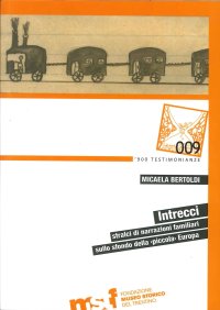 Immagine copertina libro Intrecci. Stralci di narrazioni familiari sullo sfondo della «piccola» Europa