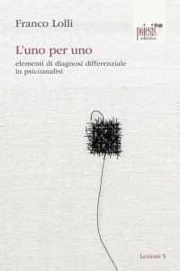 Immagine copertina libro L'uno per uno. elementi di diagnosi differenziale in psicoanalisi