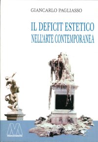 Immagine copertina libro Il deficit estetico nell'arte contemporanea. Un'analisi critica della forma-merce figurativa nel XXI secolo