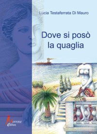 Immagine copertina libro Dove si posò la quaglia