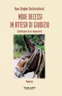 Immagine copertina libro Nove decessi in attesa di giudizio (confessioni di un romanziere)